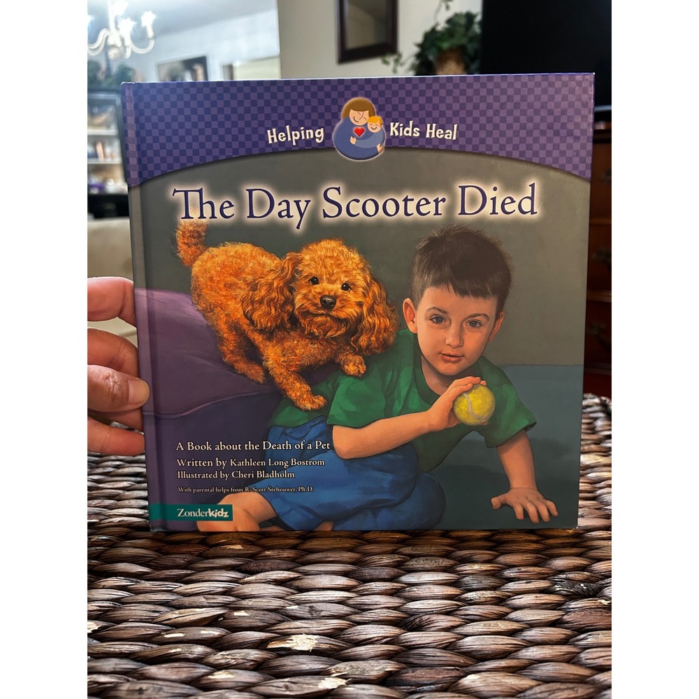 The Day Scooter Died Kathleen Long Bostrom Zonderkidz Hardcover Pet Loss Book